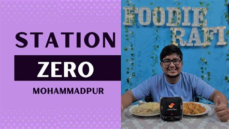 Day 319 || Station Zero || Mohammadpur || Chicken Chow Mein || Chicken Chili Onion Platter - YouTube