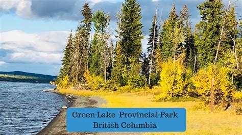 Green Lake Provincial Park BC. Bring your boat, beautiful! Forest River ...