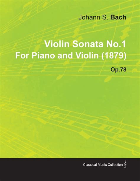 Violin Sonata No.1 by Johannes Brahms for Piano and Violin (1879) Op.78 ...