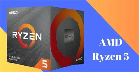 AMD Ryzen 5: Power of Next-Generation Processors