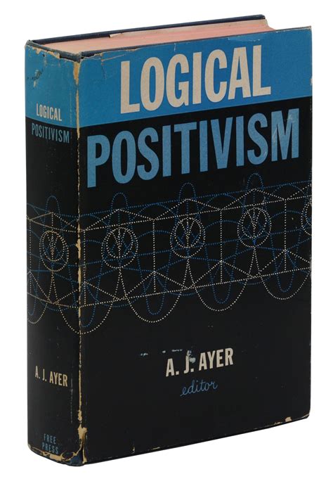 Logical Positivism by Ayer, A.J. [Editor]; Bertrand Russell; Moritz Schlick; Rudolf Carnap; Carl ...