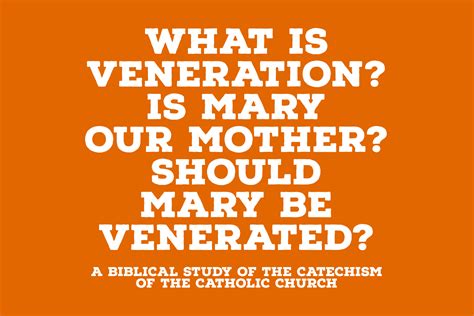 What Is Veneration? Is Mary Our Mother? Should Mary Be Venerated ...