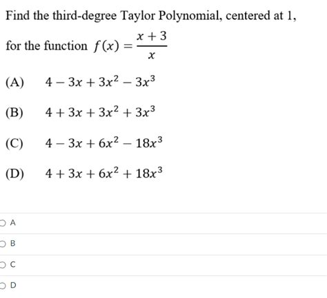 Solved Find the third-degree Taylor Polynomial, centered at | Chegg.com