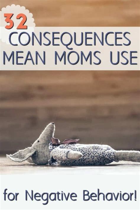 32 Consequences Moms Can Use for Negative Behavior