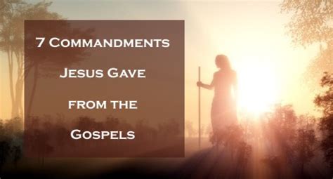 7 Commandments Jesus Gave From the Gospels