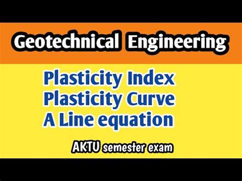 Plasticity Index l Plasticity Curve l A line Equation l Geotechnical Engineering l Civil ...