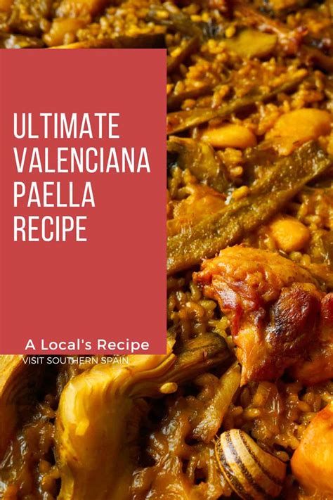 Ultimate Valenciana Paella Recipe - Visit Southern Spain