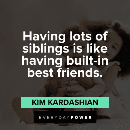 Sibling Quotes Celebrating Brothers and Sisters – Daily Inspirational Posters