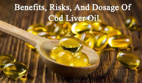 Benefits, Risks, And Dosage Of Cod Liver Oil