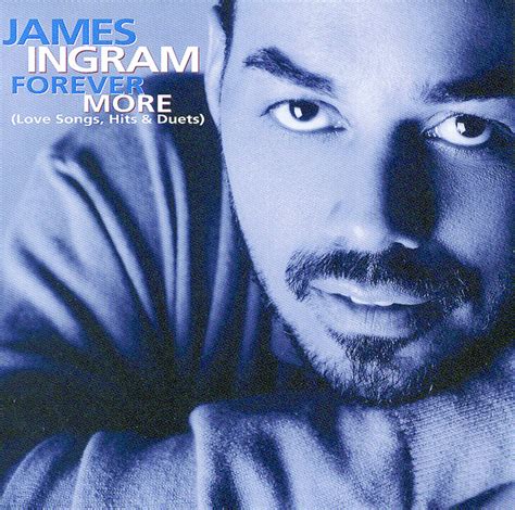 Forever More (Love Songs, Hits & Duets) - Compilation by James Ingram ...