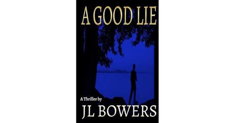 A Good Lie by J L Bowers