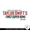 Taylor Swift First Super Bowl 2024 SVG » PeaceSVG