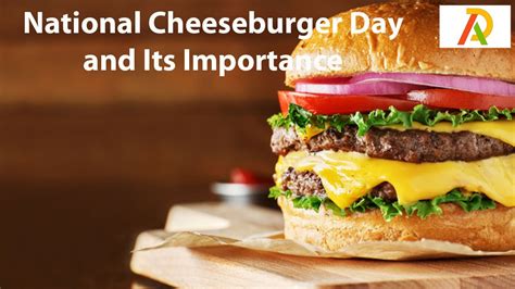 National Cheeseburger Day and Its Importance - Adrosi