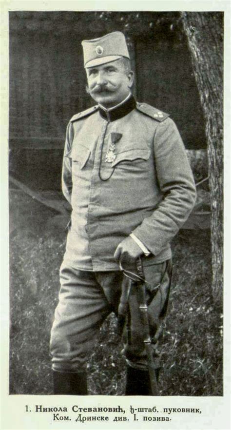 Nikola Stevanović, General Staff Colonel, Commandant of the Drina ...