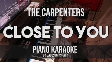 [Karaoke Piano] Close To You - The Carpenters (With Lyrics) - YouTube