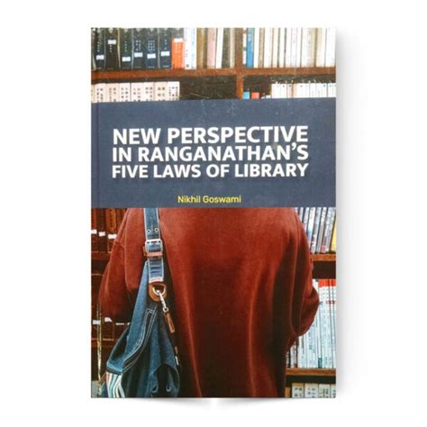 New Perspective In Ranganathan's Five Laws Of Library