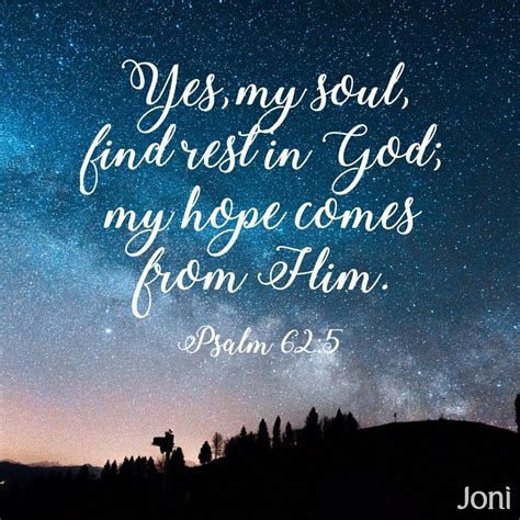 “Yes, my soul, find rest in God; my hope comes from him.” -Psalm‬ ‭62:5 [Daystar.com] | Hope in ...