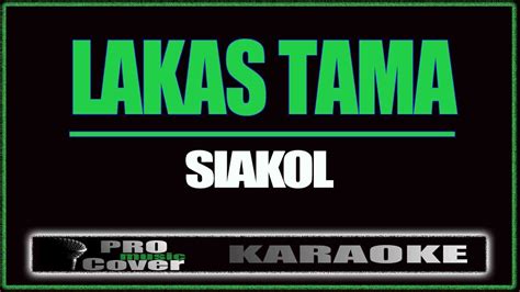 Lakas Tama - Siakol (KARAOKE) - YouTube