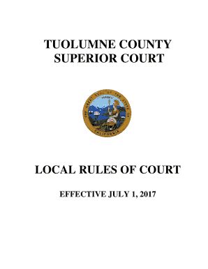 Fillable Online Fillable LOCAL RULES, SUPERIOR COURT, TUOLUMNE COUNTY Fax Email Print - pdfFiller