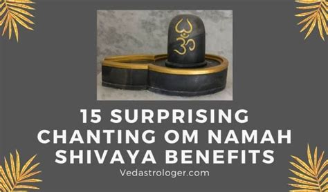 15 Surprising Chanting Om Namah Shivaya Benefits You should know