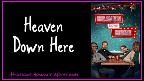 Heaven Down Here (2023) WRM Review – Wholesome Romance Movies