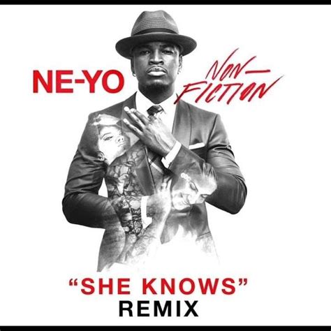 Ne-Yo - She Knows (Remixes) Lyrics and Tracklist | Genius