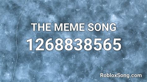 THE MEME SONG Roblox ID - Roblox music codes