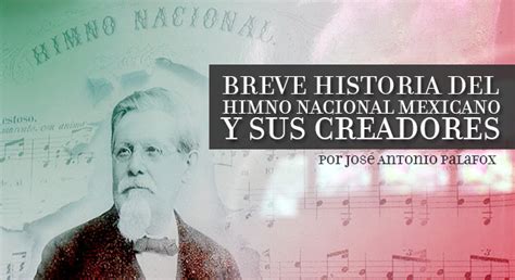 Breve Historia del Himno Nacional Mexicano y sus creadores