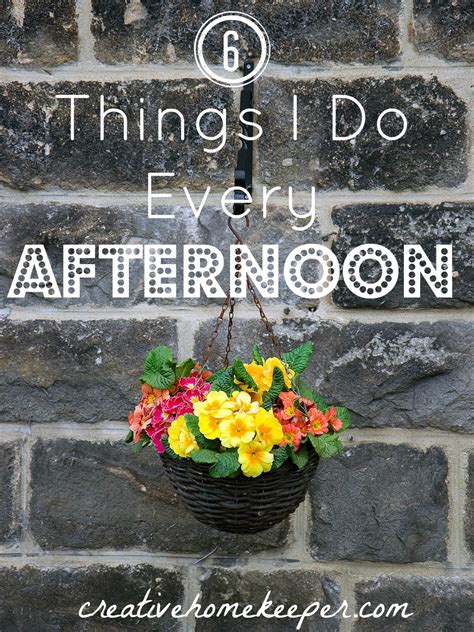 6 Things I Do Every Afternoon {Daily Routines Series Part 3} - Creative ...