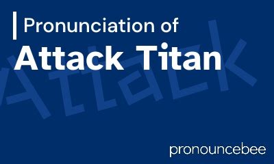 How To Pronounce Attack Titan - Correct pronunciation of Attack Titan