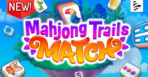 Mahjong Trails Match - Available on iOS and Android!