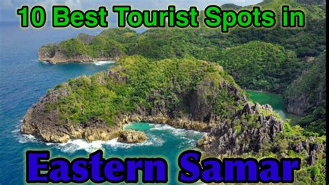 10 Best Tourist Spots in Eastern Samar | Epic potoy - YouTube