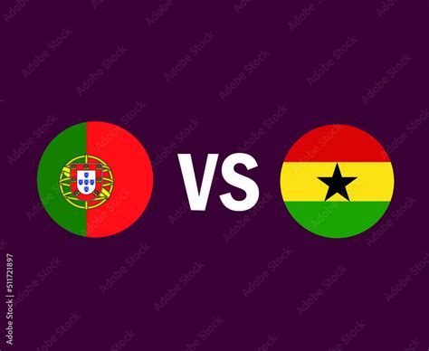 Portugal And Ghana Flag Symbol Design African And European football ...