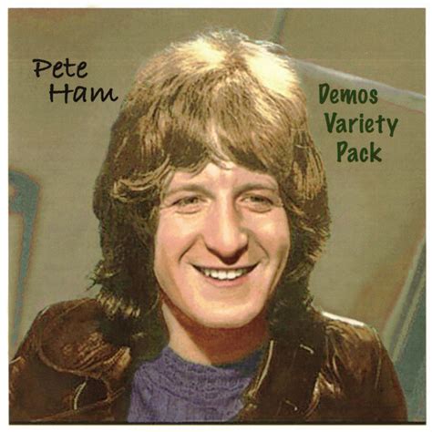 Pete Ham – Demos Variety Pack – CD (Compilation), 2022 [r23513756] | Discogs