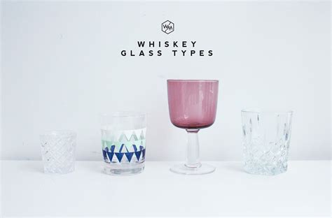 WHISKEY GLASS TYPES: BASICS - Whiskey Muse