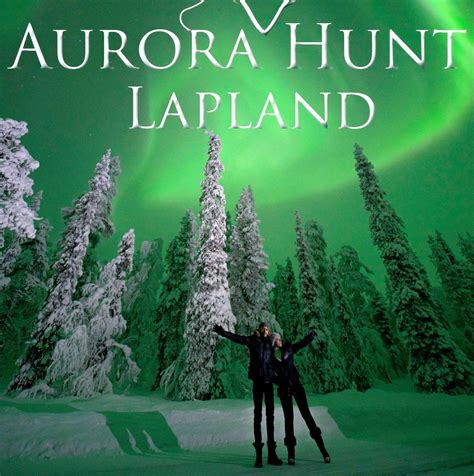 Aurora Hunting - Rovaniemi / Levi
