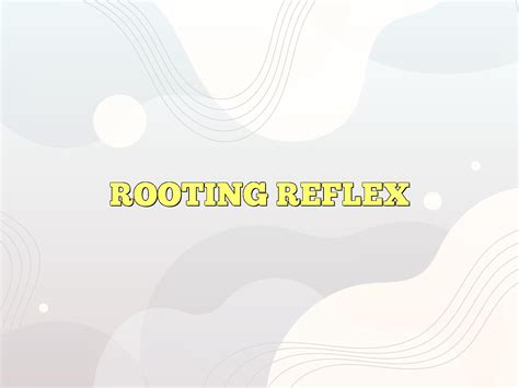 ROOTING REFLEX Definition & Meaning