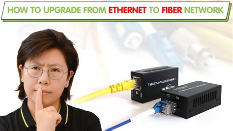 Upgrading from Ethernet to Fiber Optic Network: Step-by-Step - YouTube