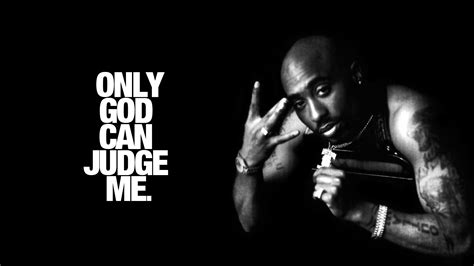 Tupac Wallpaper For My Desktop Src 2pac Wallpaper - 2pac Quotes Only God Can Judge Me ...