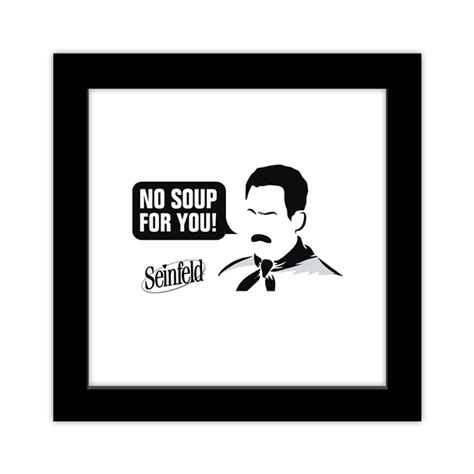 Gallery Pops Seinfeld - Soup Nazi No Soup For You Framed Art Print