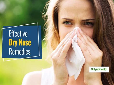 Suffering From Dry Nose? Try These Home Remedies To Relieve The Problem | OnlyMyHealth