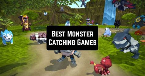 11 Best Monster Catching Games for Android & iOS | Free apps for Android and iOS