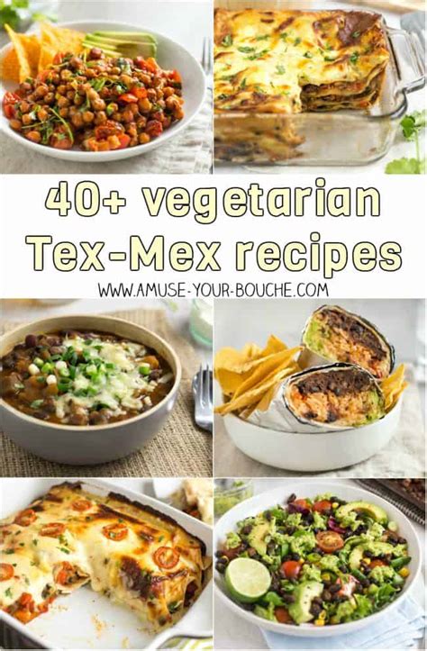 40+ Vegetarian Tex-Mex Recipes - Easy Cheesy Vegetarian