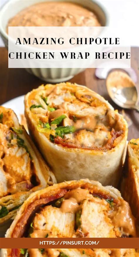 Spice Up Your Meal with an Amazing Chipotle Chicken Wrap | Recipe ...