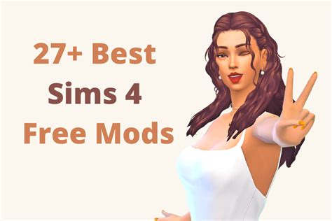 27+ Tried and Tested Free Sims 4 Mods For PC and All Devices