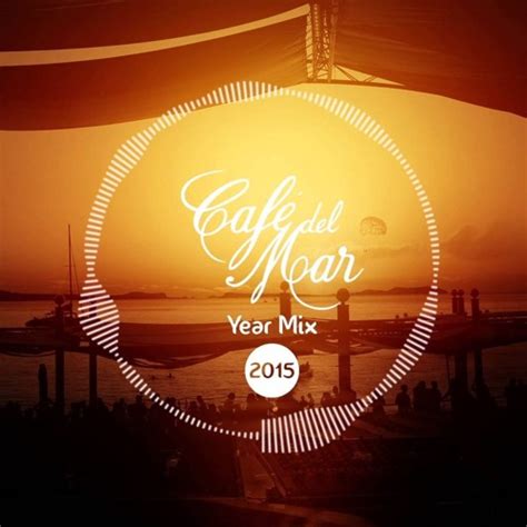 Stream Café Del Mar Chillout Mix 2015 Official Year Mix by Café del Mar | Listen online for free ...