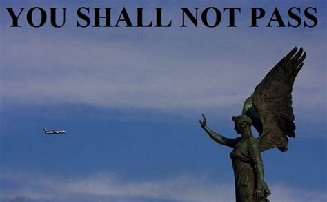 You Shall Not Pass - Aviation Humor