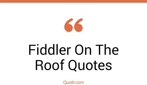 5+ Unusual Fiddler On The Roof Quotes That Will Unlock Your True Potential