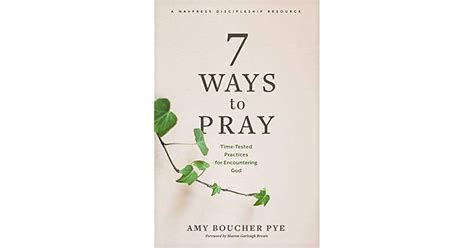 Book giveaway for 7 Ways to Pray: Time-Tested Practices for ...