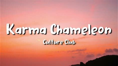 Culture Club - Karma Chameleon (lyrics) - YouTube Music